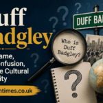 Duff Badgley: The Name, the Confusion, and the Cultural Curiosity