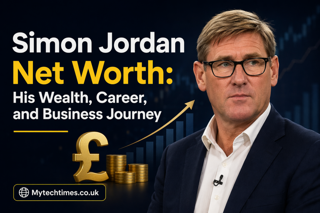 Simon Jordan Net Worth: His Wealth, Career, and Business Journey